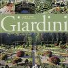 Giardini L'arte del verde attraverso i secoli