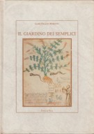 Il Giardino dei Semplici Un itineriario fra le piante aromatiche medicinali velenose esotiche