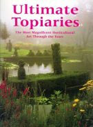 Ultimate Topiaries The Most Magnificent Horticultural Art Through the Years