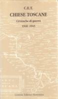 Chiese Toscane Cronache di Guerra 1940-1945