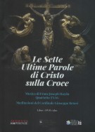 Le Sette Ultime Parole di Cristo sulla Croce [Con DVD]