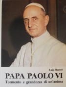 <h0>Papa Paolo VI <span><i>Tormento e grandezza di un'anima</i></Span></h0>