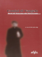 <h0>Uomini di Vangelo <span><i>Preti di Toscana del Novecento</i></span></h0>