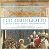 I colori di Giotto La Basilica di Assisi: restauro e restituzione virtuale