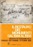 Il Restauro dei Monumenti dal 1944 al 1968 Mostra in Orsanmichele Firenze-Settembre/Ottobre 1968