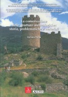 La conservazione delle strutture archeologiche Storia, problematiche e materiali