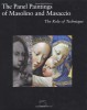 The Panel Paintings of Masolino and Masaccio The Role of Technique