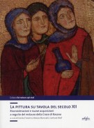 La Pittura Su Tavola del Secolo XII Riconsiderazioni e Nuove Acquisizioni a Seguito del Restauro della Croce di Rosano