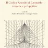 Il Codice Arundel di Leonardo: ricerche e prospettive