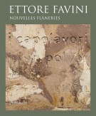 <h0>Ettore Favini <span><i>Nouvelles flâneries</i></span></h0>