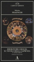 Hieronymus Bosch il tavolo della sapienza e altri scritti