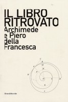 Il libro ritrovato Archimede e Piero della Francesca