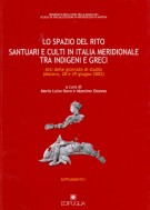 Lo Spazio del Rito Santuari e Culti in Italia Meridionale Tra Indigeni e Greci.
