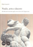 <h0>Nudo, arte e decoro <span><i>Oscillazioni estetiche negli scritti d'arte nel Cinquecento</i></span></h0>
