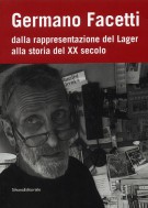 Germano Facetti Dalla rappresentazione del Lager alla storia del XX secolo