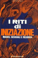 I riti di iniziazione magici, sessuali e religiosi