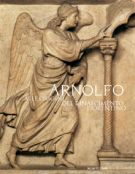 Arnolfo Alle origini del Rinascimento fiorentino