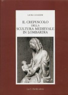 Il Crepuscolo della Scultura Medievale In Lombardia