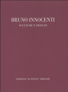 Bruno Innocenti Sculture e disegni 1926-1986