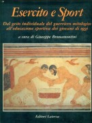 Esercito e Sport Dal gesto individuale del guerriero mitologico all'educazione sportiva dei giovani di oggi