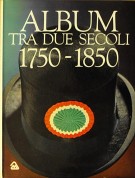 Album <span>tra due secoli</Span> 1750 - 1850