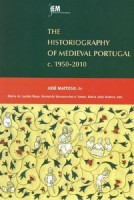 The Historiography of Medieval Portugal c. 1950-2010