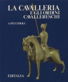 La cavalleria e gli ordini cavallereschi