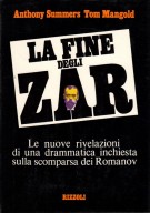 La Fine degli Zar Le nuove rivelazioni di una drammatica inchiesta sulla scomparsa dei Romanov