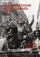 <h0>La liberazione nelle grandi città <span><i>1943-1945</i></span></h0>