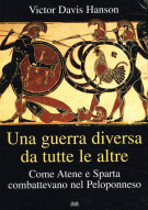 <h0>Una guerra diversa da tutte le altre <span><i>Come Atene e Sparta combattevano nel Peloponneso</i></span></h0>