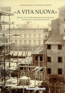 'A vita nuova' Ricordi e vicende della grande operazione urbanistica che distrusse il centro storico di Firenze