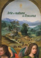 Arte e natura in Toscana Gli elementi naturalistici e il paesaggio negli artisti dal Trecento al Cinquecento