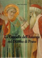 La Cappella dell'Assunta nel Duomo di Prato