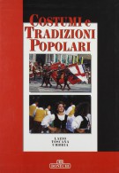 Costumi e Tradizioni Popolari Lazio Toscana Umbria 2 Voll.