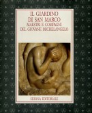 Il giardino di San Marco Maestri e compagni del giovane Michelangelo