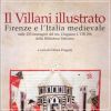 Il Villani illustrato Firenze e l'Italia medievale nelle 253 immagini del ms. Chigiano L VIII 296 della Biblioteca Vaticana