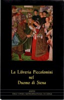 La Libreria Piccolomini nel Duomo di Siena