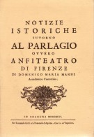 Notizie Istoriche intorno al Parlagio Ovvero Anfiteatro di Firenze