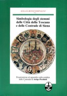 Simbologia degli stemmi della Città della Toscana e delle Contrade di Siena