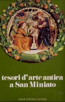 Tesori d'Arte Antica a San Miniato