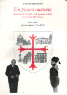 Un pisano racconta <span><i>Memorie di famiglia, fatti, persone e altro nei ricordi dell'autore <span>Parte prima gli anni ruggenti (1936-1944)</i></Span>