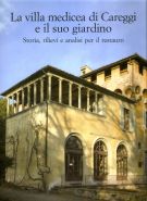Villa medicea di Careggi e il suo giardino Storia, rilievi e analisi per il restauro