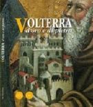 Volterra d'oro e di pietra