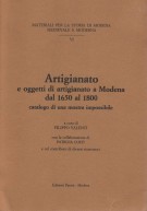 Artigianato e oggetti di artigianato a Modena dal 1650 al 1800 Catalogo di una mostra impossibile