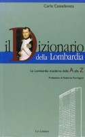 Il Dizionario della Lombardia Tutta La Lombardia dalla A alla Z