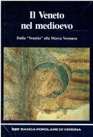 Il Veneto Nel Medioevo dalla 'Venetia' alla Marca Veronese 2 Voll.