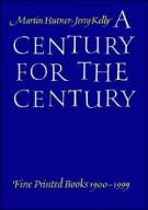 A Century for the Century Fine Printed books 1900-1999
