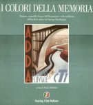 I colori della memoria Tempere, acquerelli, disegni nell'illustrazione e nella pubblicità dall'archivio storico del Touring Club Italiano