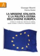 La missione Atalanta e la poltica estera dell'Unione EuropeaEntrata in vigore del Trattato di Lisbona azione esterna, capacità di proiezione navale