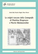 Le origini toscane della Cosmografia di Matthias Ringmann e Martin Waldseemüller